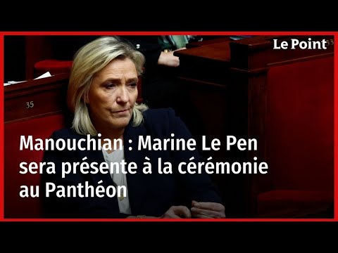 Manouchian : Marine Le Pen sera présente à la cérémonie au Panthéon