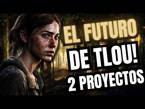 THE LAST OF US PARTE 3 Y UN SPIN-OFF DE TOMMY? LOS PROXIMOS PROYECTOS DE NAUGHTY DOG