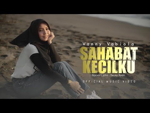 VANNY VABIOLA - SAHABAT KECILKU (OFFICIAL MUSIC VIDEO)