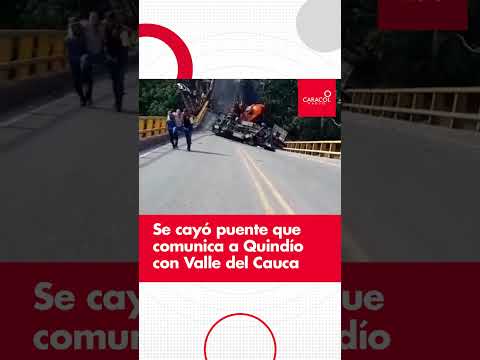 Colapsó puente que comunica a Quindío con Valle del Cauca | Caracol Radio #shorts