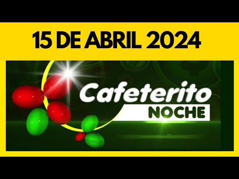 Resultados CAFETERITO NOCHE de hoy lunes 15 de abril de 2024