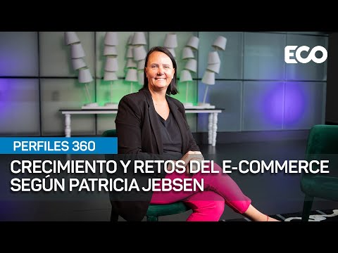 Crecimiento y Retos del E-Commerce según Patricia Jebsen | #perfiles360