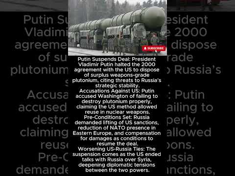 Russia Suspends Plutonium Disposal Deal with US Amid Rising Tensions