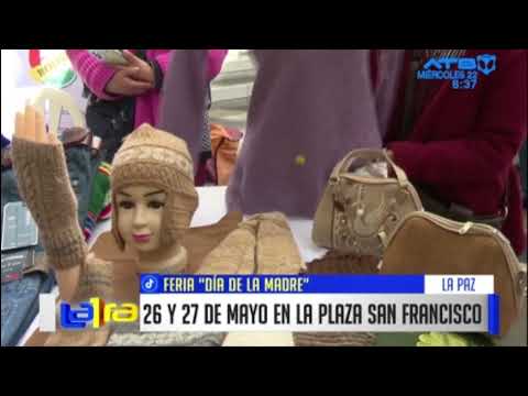 Por el Día de la Madre se prepara la Feria Multisectorial con productos “Hecho en Bolivia”