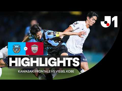 가와사키 프론탈레 vs 비셀 고베 하이라이트 | J리그