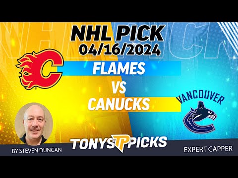 Calgary Flames vs Vancouver Canucks 4/16/2024 FREE NHL Picks and Predictions by Steven Duncan