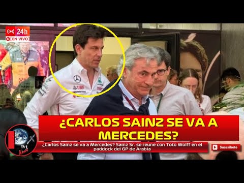 ¿Carlos Sainz se va a Mercedes? Sainz Sr. se reúne con Toto Wolff en el paddock del GP de Arabia