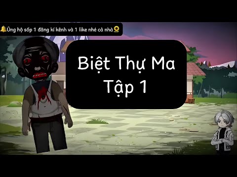 Biệt Thự Ma | Tập 1-6 |CapCatSub