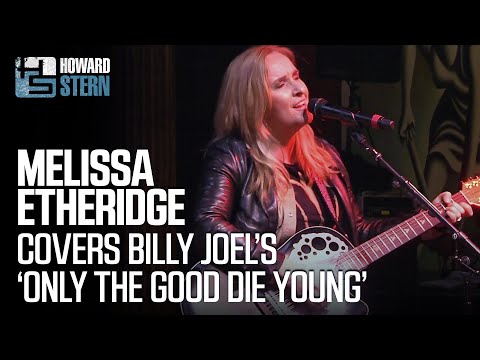 Melissa Etheridge Covers Billy Joel’s “Only the Good Die Young”
(2014)