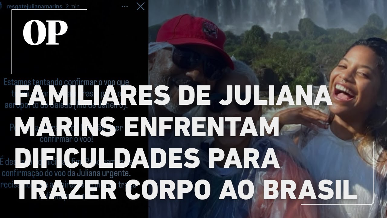 Familiares de Juliana Marins enfrentam dificuldades para trazer corpo ao Brasil