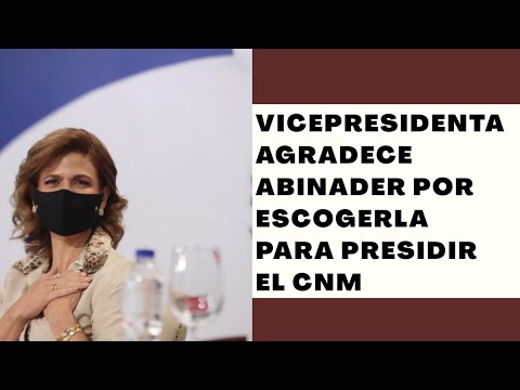 Raquel Peña expresa gratitud a Abinader por convertirla en primera vicepresidenta encabeza CNM