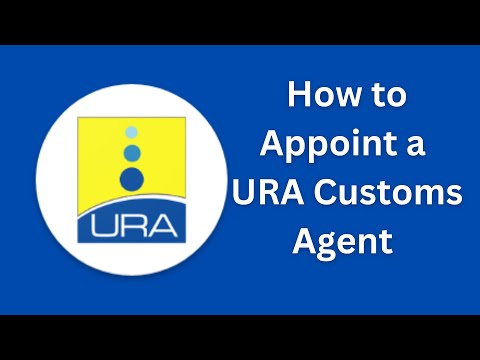 How to Appoint a URA Customs Agent in Uganda
