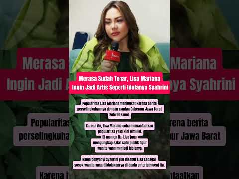 Meras Sudah Tenar Lisa Mariana Ingin Jadi Artis Seperti Idolanya Sahrini #trendingshorts