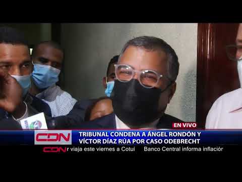 Tribunal condena a Ángel Rondón y Víctor  Díaz Rúa caso Odebrecht