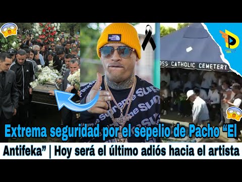 Extrema seguridad por el sepelio de Pacho “El Antifeka” | Hoy será el último adiós hacia el artista