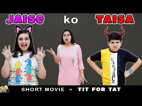 JAISE KO TAISA | A Short Movie on TIT for TAT | Aayu and Pihu Show