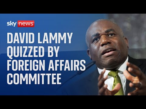 Watch live | David Lammy questioned by Commons' Foreign Affairs Committee