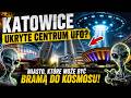 Miniaturka filmu:  Katowice ukryte centrum UFO? Miasto, które może być bramą Kosmosu