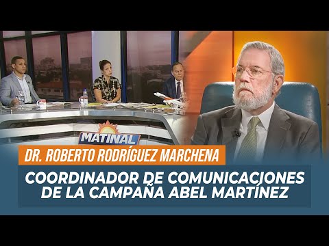 Dr. Roberto Rodríguez Marchena, Coordinador de comunicaciones de la campaña Abel Martínez | Matinal