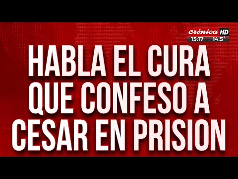 Exclusivo: habla el sacerdote que confesó a César Sena en prisión