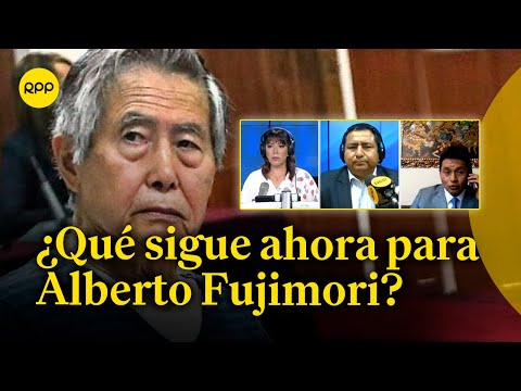 ¿Cuál es la situación de Alberto Fujimori tras decisión del Poder Judicial?