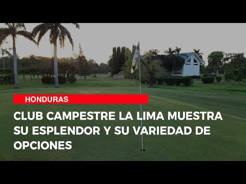 Club Campestre La Lima muestra su esplendor y su variedad de opciones