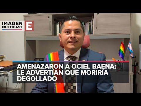 Amenazaron a Ociel Baena; le advertían que moriría