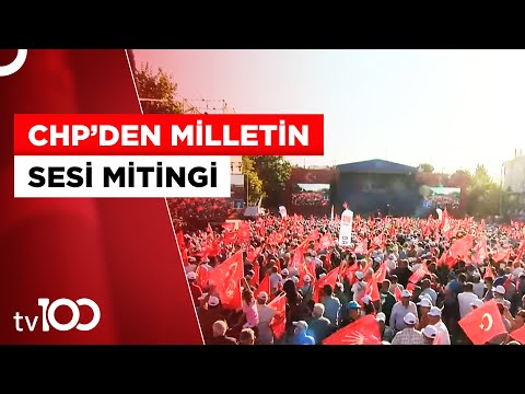 CHP Lideri Kılıçdaroğlu 'Milletin Sesi' Mitinginde Konuştu