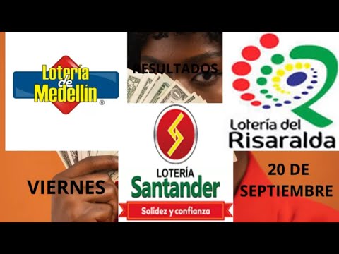 RESULTADOS LOTERIAS DEL VIERNES DE MEDELLIN RISARALDA SANTANDER HOY VIERNES 20 DE SEPTIEMBRE DE 2024