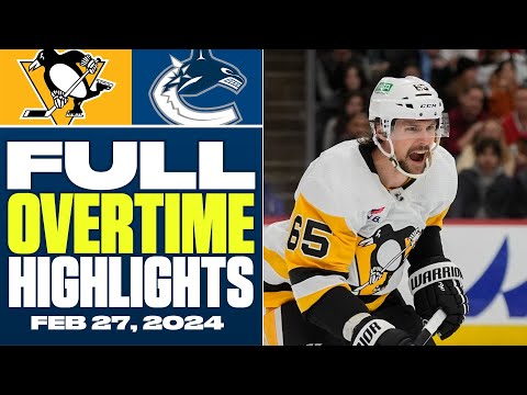 Pittsburgh Penguins at Vancouver Canucks | FULL Overtime Highlights - February 27