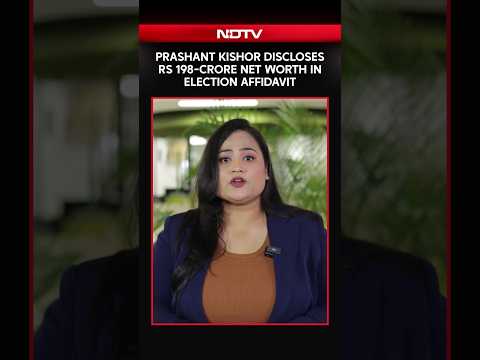 Prashant Kishor Discloses Rs 198-Crore Net Worth In Election