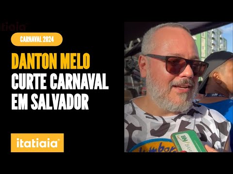ATOR MINEIRO DANTON MELO CURTE O CARNAVAL DE SALVADOR