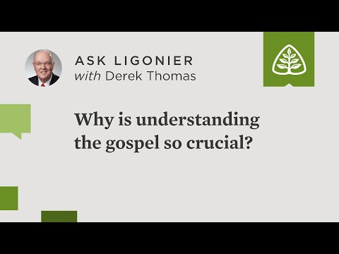 Why is understanding the gospel so crucial?