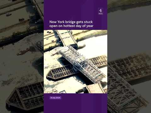 New York bridge gets stuck open on hottest day of year