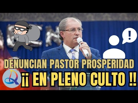 Denuncian Pastor Prosperidad EN PLENO CULTO - Juan Manuel Vaz