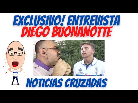 Noticias Cruzadas Capítulo 2 - Entrevista Exclusiva con Diego Buonanotte - Fichajes Cruzados.