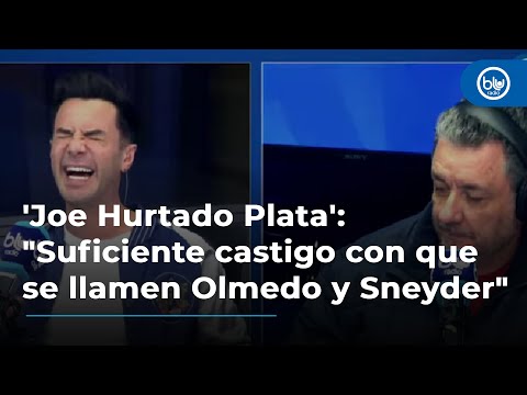 'Joe Hurtado Plata': Suficiente castigo con que se llamen Olmedo y Sneyder
