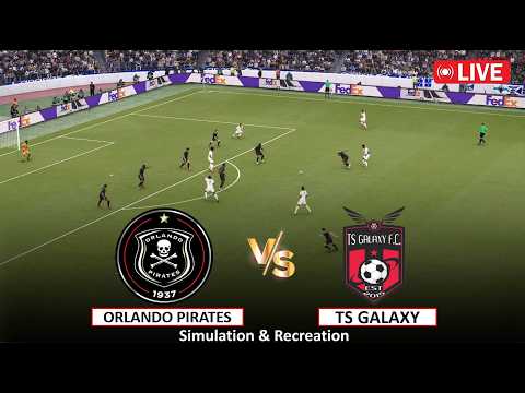 🔴Live : Orlando Pirates vs TS Galaxy I Full Match Live Stream I Video Game Simulation I 13 Oct, 2026