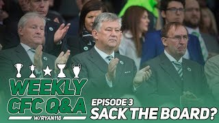 Should We Sack the Board? | Weekly Celtic Q&a | #3