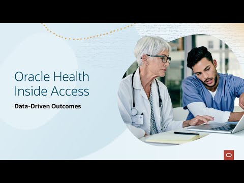 Oracle Health Inside Access: Data-Driven Outcomes