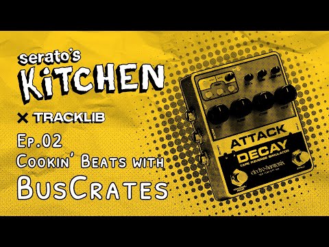 Serato's Kitchen x Buscrates | Live beat making with Buscrates | Week Two