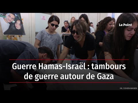 Guerre Hamas-Israël : tambours de guerre autour de Gaza