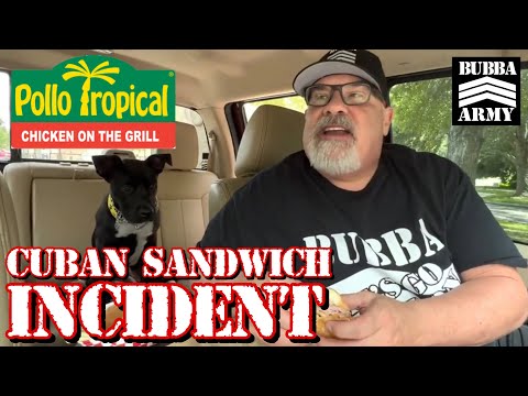 The Pollo Tropical Incident - Bubba's Chicken Sandwich Review Ep. 15 #TheBubbaArmy