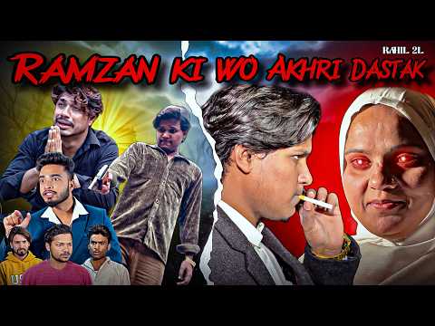 RAMZAN KI WO AKHRI DASTAK | AN EMOTIONAL ISLAMIC SHORT FILM | RAHIL2L