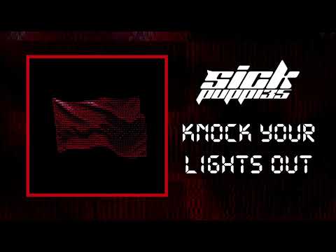 Sick Puppies - KNOCK YOUR LIGHTS OUT (OFFICIAL VISUALIZER)