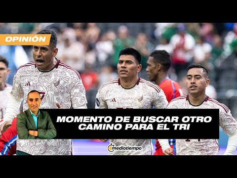 Desde el Vestidor | Momento de buscar otro camino para el Tri