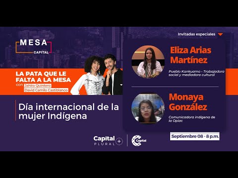 #LaPataQueLeFaltaALaMesa | Día Internacional de la Mujer Indígena — ?ENVIVO