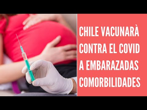 Chile en su plan de vacunación va a vacunar contra covid a embarazadas con comorbilidades