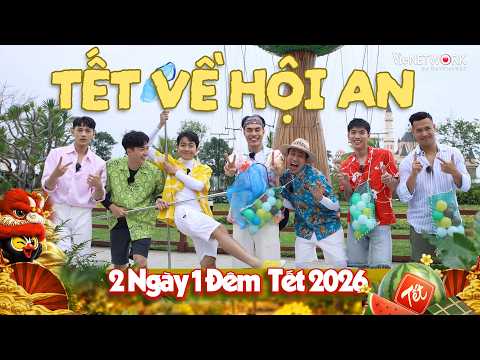 TẾT Ở HỘI AN - Chơi hoài hông chán cùng 6 anh em 2 Ngày 1 Đêm, linh đình lễ hội phố cổ