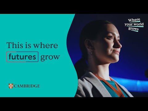 This is where futures grow | Cambridge